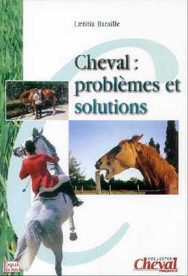 Cheval : problèmes et solutions - Cliquez sur l'image pour la fermer
